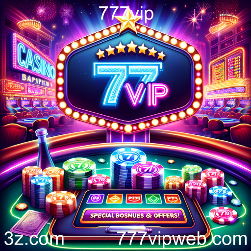 Promoções Imperdíveis no 777vip: Maximize Seus Ganhos